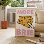 MORE BRIE