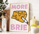 MORE BRIE