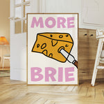 MORE BRIE